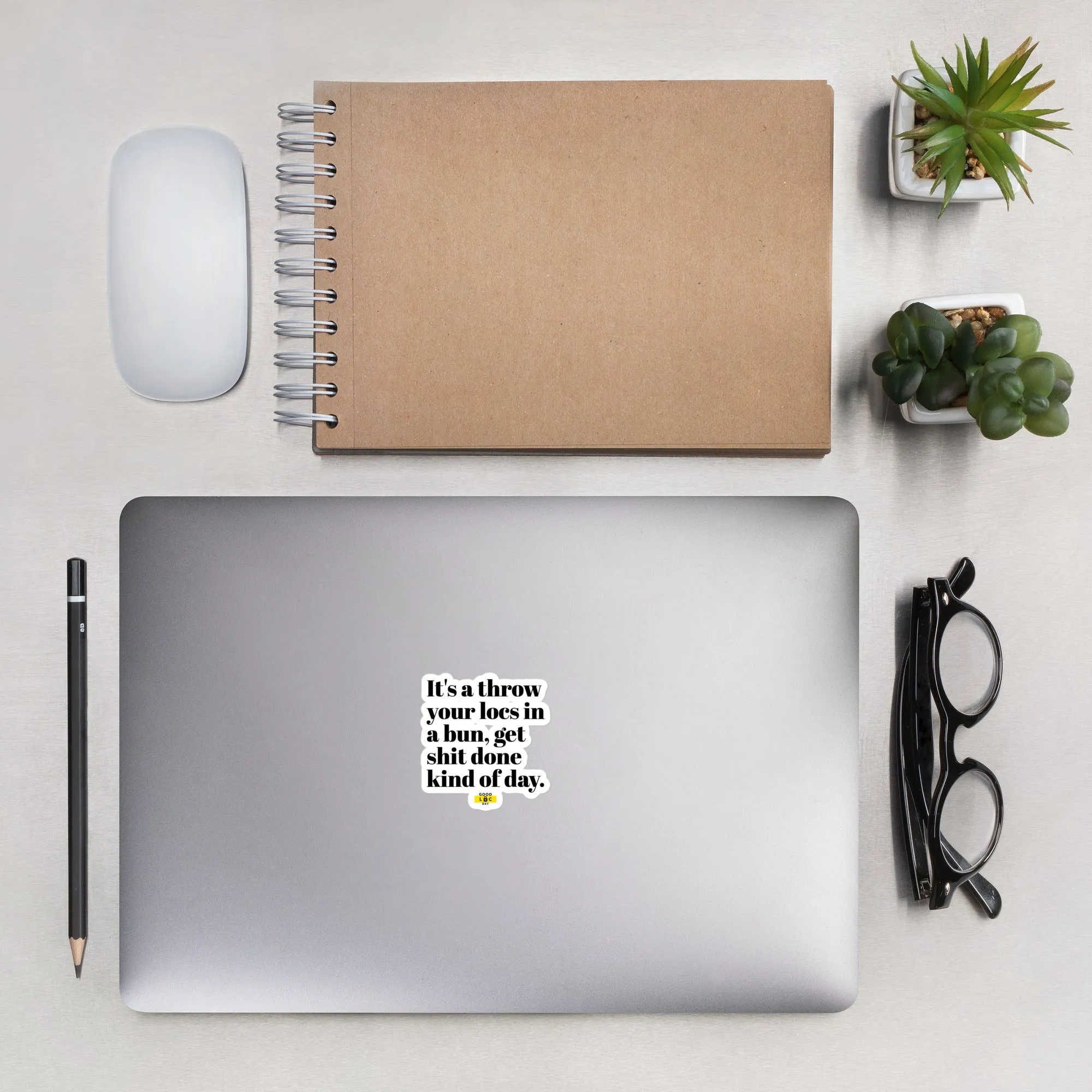 It's a throw your locs in a bun stickers
