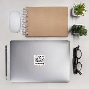 It's a throw your locs in a bun stickers